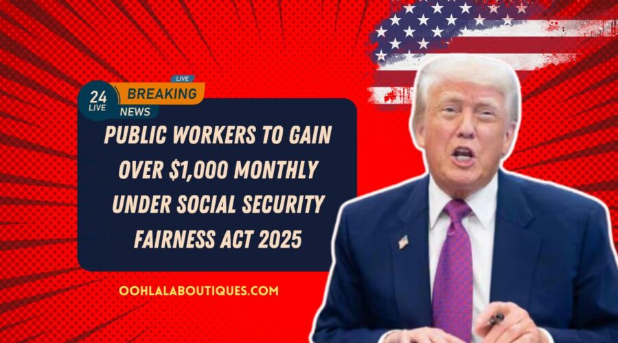 Public Workers To Gain Over $1,000 Monthly Under Social Security Fairness Act 2025