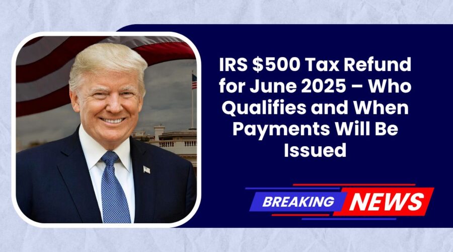 Are You Eligible for the $3,034 Average IRS Refund Payment Coming Between June 5 and 15
